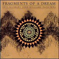 John Williams, Paco Peña, Inti-Illimani: Fragments of a Dream